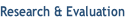 Research & Evaluation